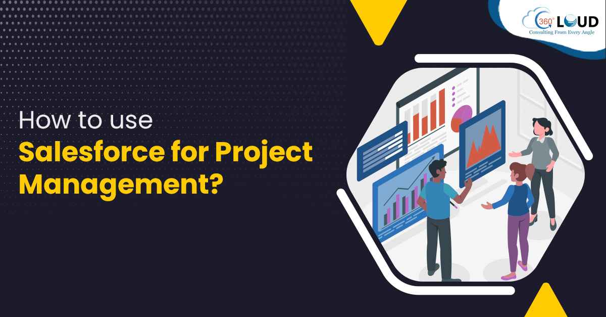 Salesforce for Project Management