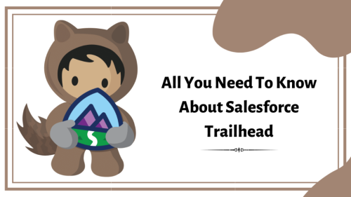 What is Trailhead and how it helps in Learning Salesforce?