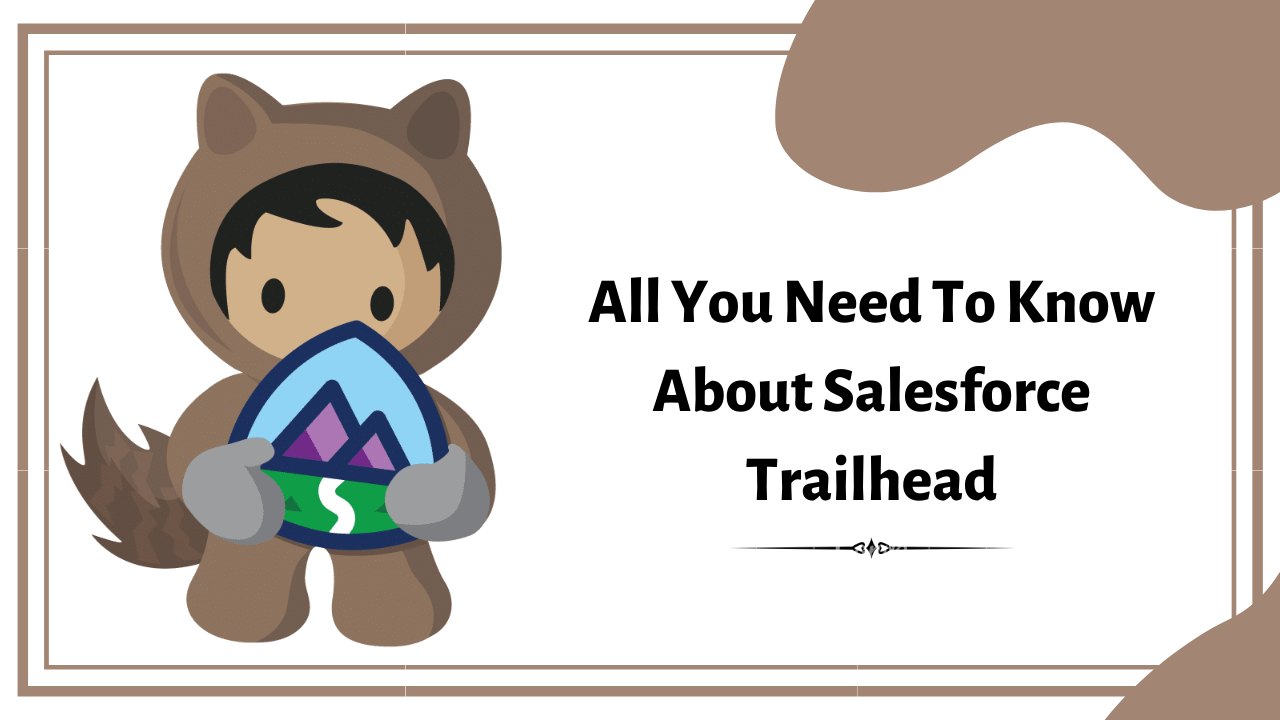 What is Trailhead and how it helps in Learning Salesforce