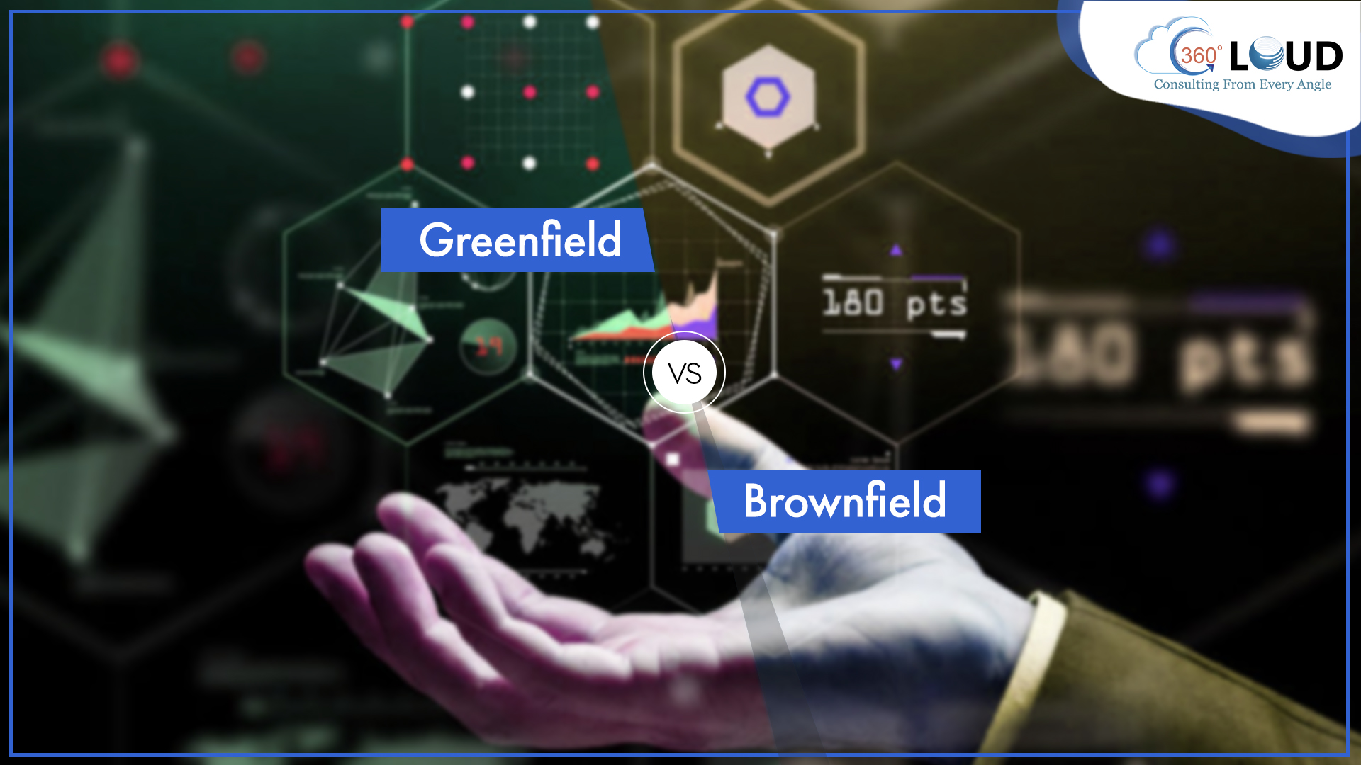Greenfield vs Brownfield
