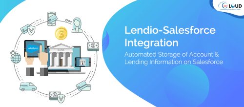 Lendio-Salesforce Integration: Automated Storage of Account & Lending Information on Salesforce