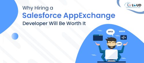 Why hiring a Salesforce AppExchange Developer will be worth it?