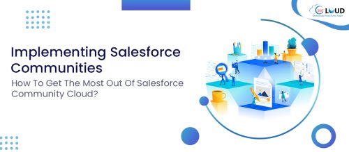 Reasons to Consider Salesforce Communities Implementation