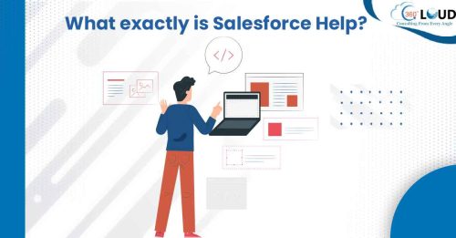 What Exactly is Salesforce Help?