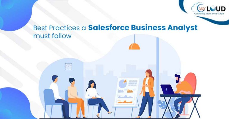 Salesforce Business Analyst: Best Practices To Consider