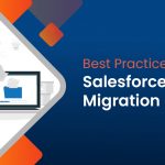 Best Practices for Salesforce Data Migration