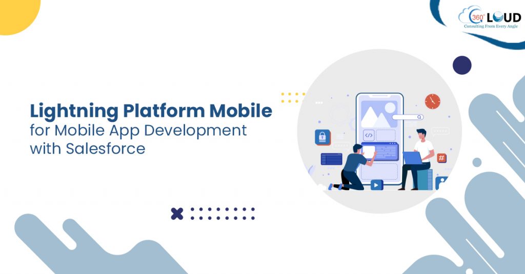 Using Lightning Platform Mobile for Mobile App Development