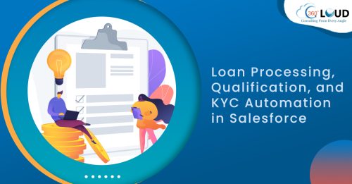 Loan Processing, Qualification, and KYC Automation in Salesforce