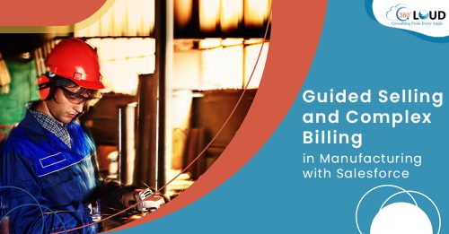 Guided Selling and Complex Billing in Manufacturing with Salesforce