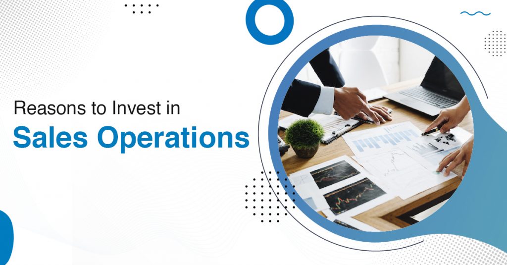 Make an Investment in Sales Operations