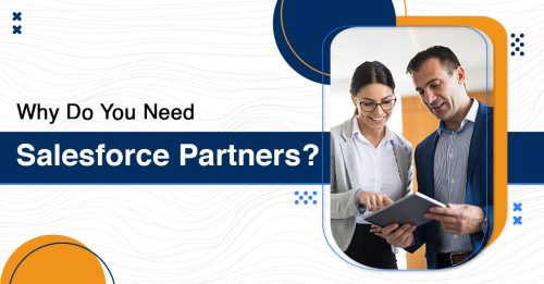 What are Salesforce Partners and why should you find one?