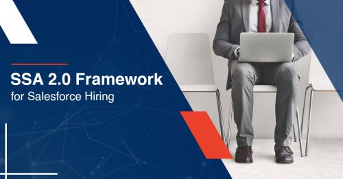 What is the SSA 2.0 Framework for Salesforce hiring?