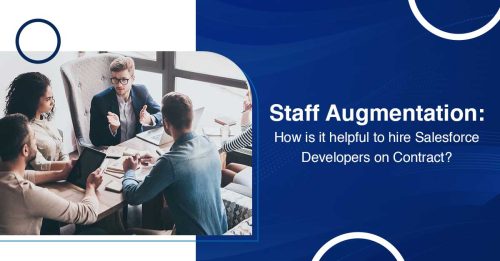What is Staff Augmentation, and how is it helpful when hiring Salesforce Developers on Contract?