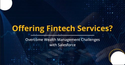 Salesforce App Development to Overcome Challenges of Wealth Management