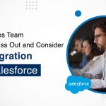 Signs That Your Sales Team Should Consider CTI Integration with Salesforce