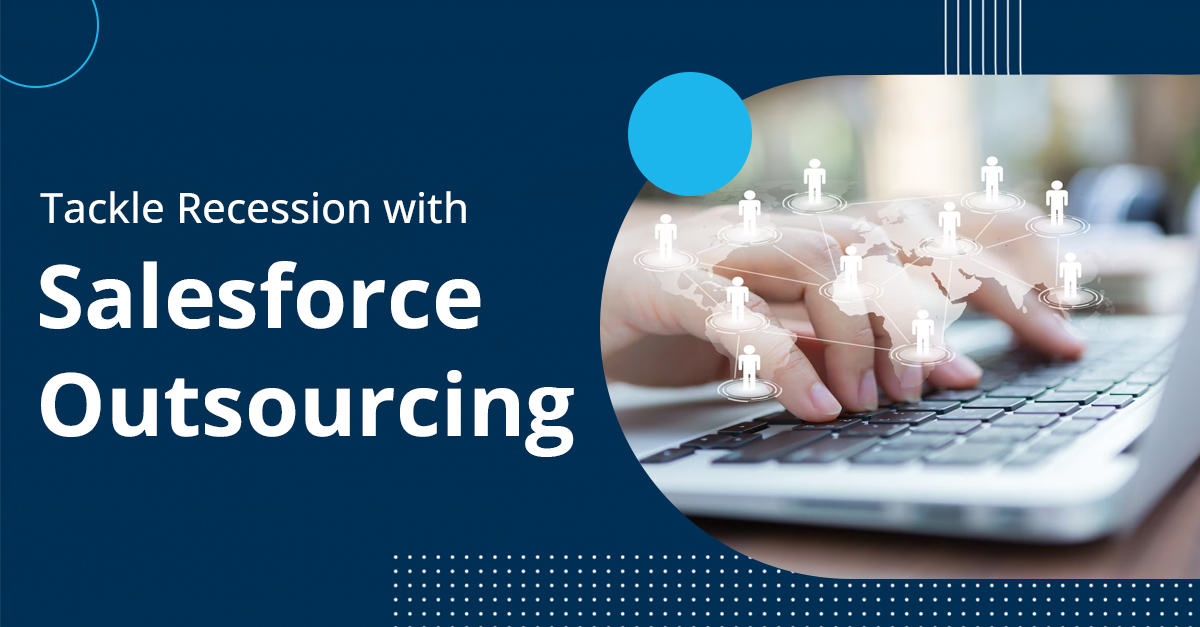 Overcome Recession for SMBs with Salesforce Outsourcing