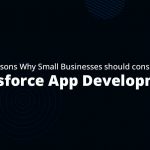 Salesforce Mobile App Development for Small Businesses