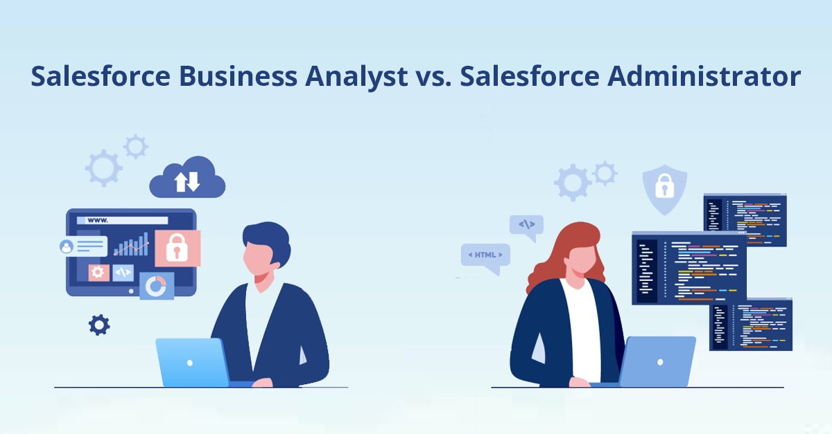 Choose the right Salesforce certified consultant between Salesforce BA and Salesforce Admins