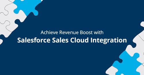 Salesforce Sales Cloud Integration to Achieve Revenue Boost