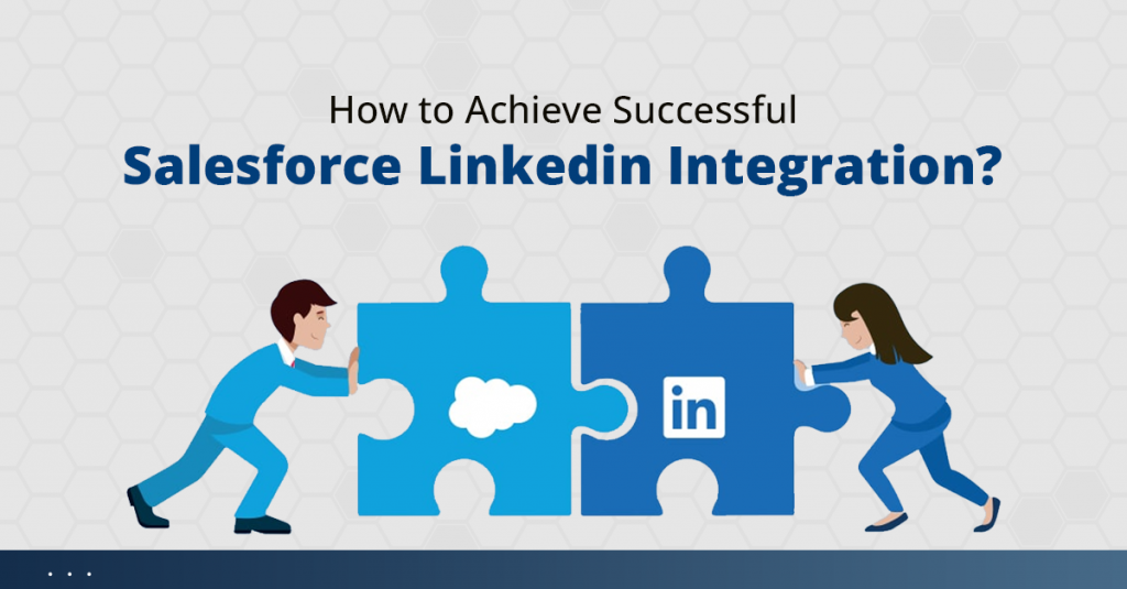 How to achieve Salesforce LinkedIn Integration
