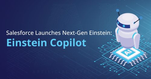 Salesforce Launches Next-Gen Einstein: Learn Einstein Copilot with the Best Salesforce Consultant