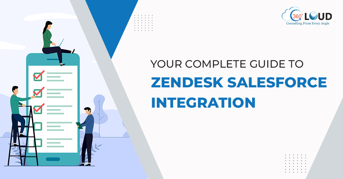 Your Complete Guide to Zendesk Salesforce Integration