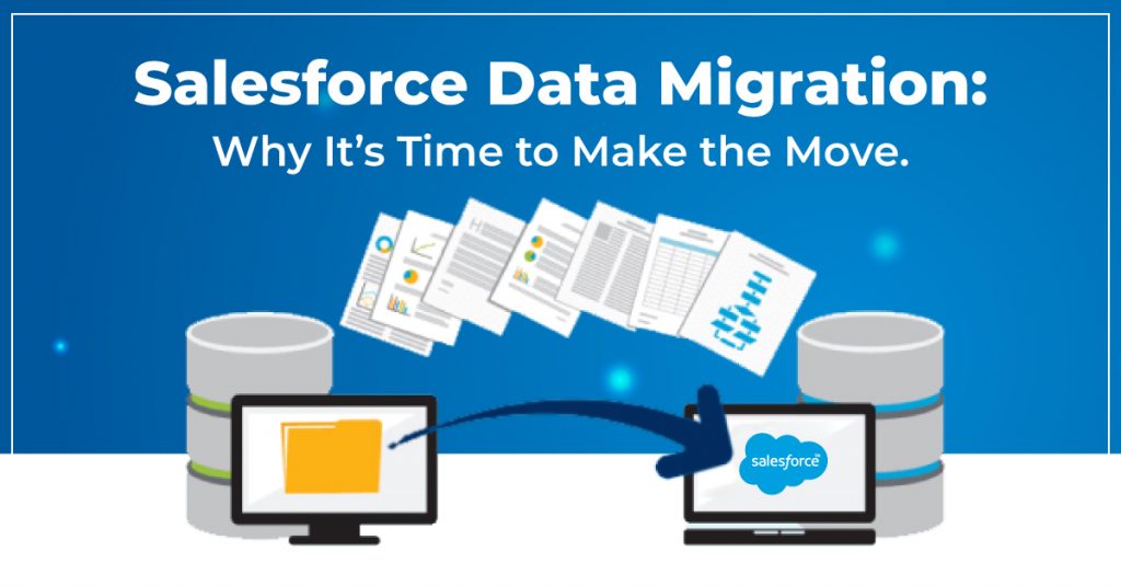 Salesforce Data Migration: Why You Should Consider to Move