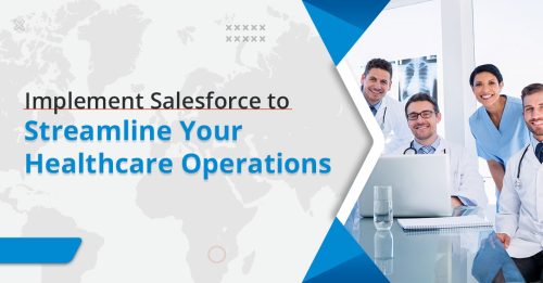 How Salesforce Implementation Services Improve Healthcare Operations