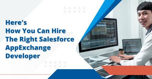 How To Make Sure You’re Hiring the Right Salesforce AppExchange Developer