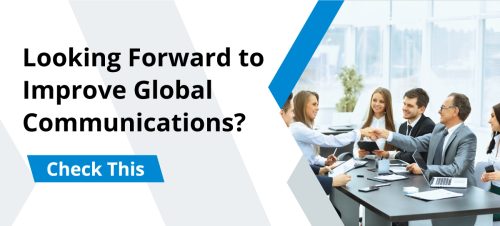 Looking Forward to Improve Global Communications? Check This