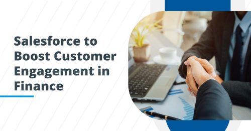How Salesforce Development Transforms Customer Engagement in the Finance Sector