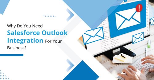 Salesforce Outlook Integration: How It Would Make a Difference for your Business