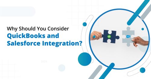 Why Should You Consider QuickBooks and Salesforce Integration?