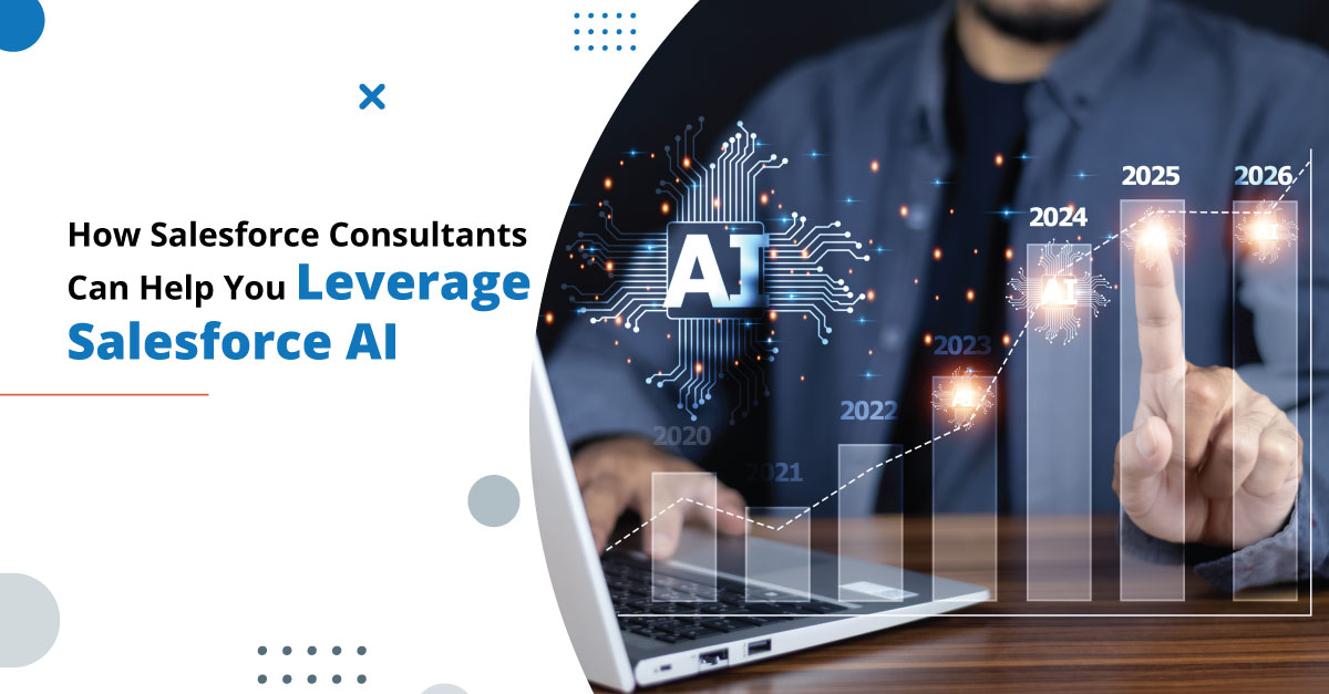 Hire the Best Salesforce Consultants to Leverage Salesforce AI