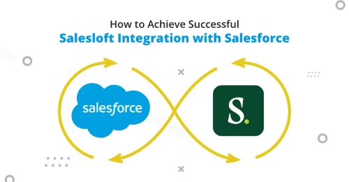 How to Achieve Successful Salesloft Integration with Salesforce