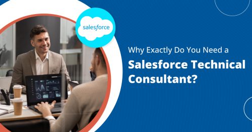 What are The Best Advantages of Hiring a Salesforce Technical Consultant