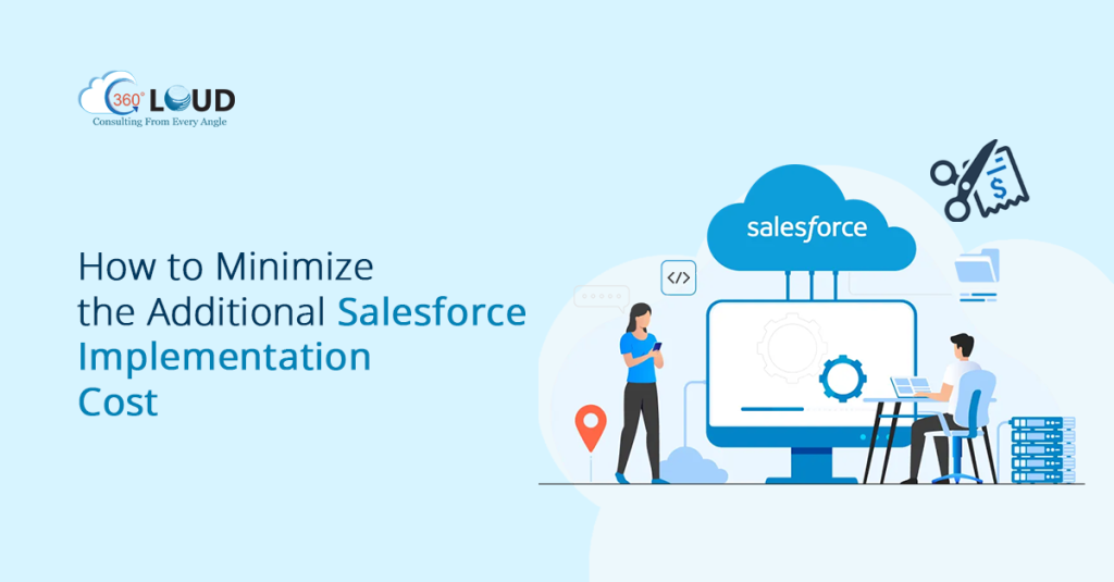 How to Minimize the Additional Salesforce Implementation Cost