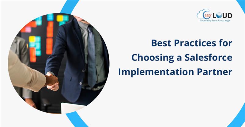 Best Practices for Choosing a Salesforce Implementation Partner 