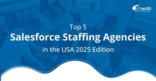 Top 5 Salesforce Staffing Agencies in the USA 2025 Edition