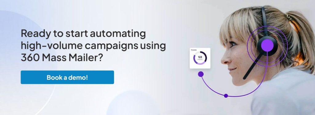 start automating high-volume campaigns using 360 Mass Mailer